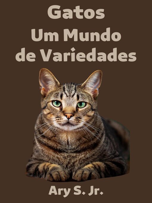 Title details for Gatos Um Mundo de Variedades by Ary S. Jr. - Available